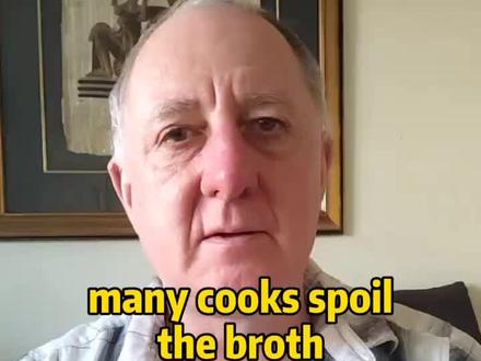 many cooks spoil the broth#英语