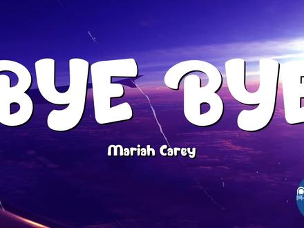 Bye Bye (Lyrics) - Mariah Carey #byebye #mariahcarey