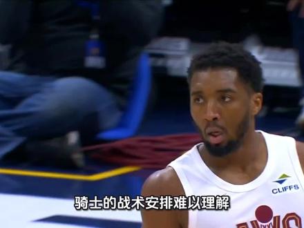 骑士的战术安排难以理解,双核现在不抓紧练配合还要到什么时候