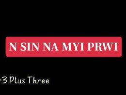 N SIN NA MYI PRWI
+3 Plus Three