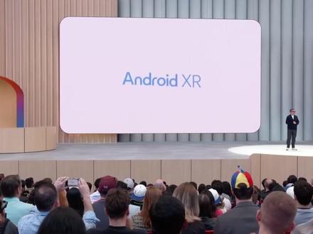 谷歌开发者大会重磅发布Android XR操作系统