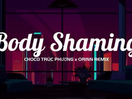Body Shaming - Choco Trúc Phương TikTok (Remix Version)
#越南歌曲