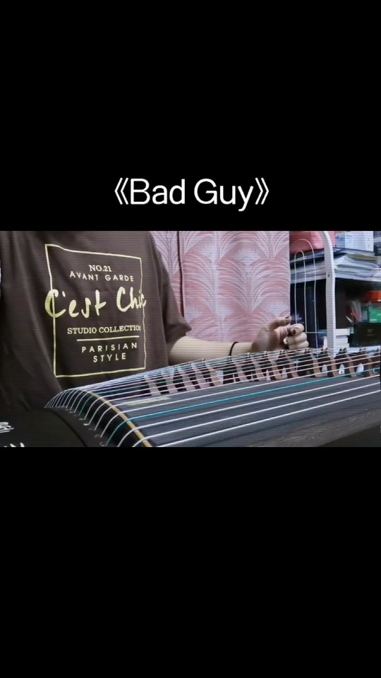 badguy古筝版谱子d调 - 抖音