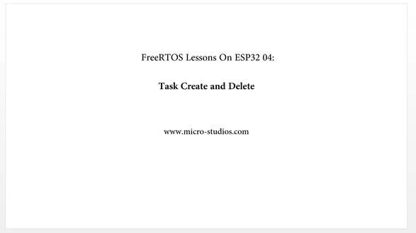 ESP32_freeRTOS教程四:Task创建和删除