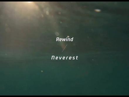 #NEVEREST #rewind